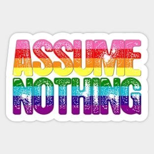 Gilbert Baker LGBTQ Pride Assume Nothing Sticker